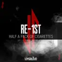 Half a Pack of Cigarettes by Re-1st - Hardstyle cover art