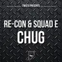 Chug - Original Mix by Re-Con, Squad E - Happy Hardcore cover art