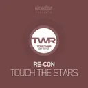Touch The Stars - Original Mix by Re-Con - Happy Hardcore cover art
