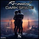 Dark Space - Extended by Re-mooved - Hardstyle cover art