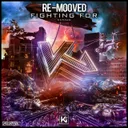 Fighting For by Re-mooved - Hardstyle cover art