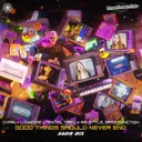 Good Things Should Never End - Radio Mix by Re-Style, Charly Lownoise & Mental Theo, Bass Function - Hardcore cover art