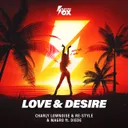 Love & Desire by Re-Style, Charly Lownoise, Magro, Diede - Happy Hardcore cover art