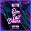 One Last Dance - Acoustic Version by Re-Style, Cammie Robinson - Hardcore cover art