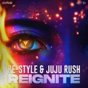 Reignite by Re-Style, Juju Rush - Hardcore cover art