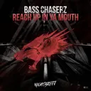 Cover of Reach up in ya mouth - Original Mix