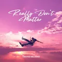 Cover of Really Don't Matter