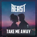 Take Me Away - Radio Edit by Reast - Frenchcore cover art