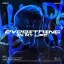 Everything In My Life by Rebeld - Hardstyle cover art