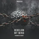 My Mind - Krowdexx Remix by Rebelion, Krowdexx - Rawstyle cover art