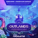 Under Our Surface (Outlands Open Air Anthem 2014) - Original Mix by Rebourne - Hardstyle cover art