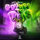 Bounce To This by Redapt, UNEX - Hardstyle cover art