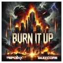 Burn it Up by Reflexx, Guizcore - Uptempo cover art