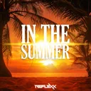 In The Summer by Reflexx - Hardstyle cover art