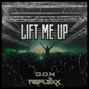 Lift me up by Reflexx, D.O.N - Uptempo cover art
