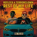 Rest of my Life by Reflexx, TerrorClown - Speedcore cover art