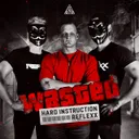 Wasted by Reflexx, Hard Instruction - Uptempo cover art