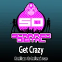 Get Crazy - Original Mix by Reflux, Infexious - Happy Hardcore cover art