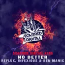 No Better by Reflux, Ben Manic, Infexious - Happy Hardcore cover art