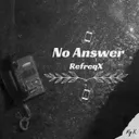 No Answer by RefreqX - Uptempo cover art