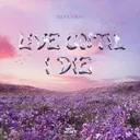 Live Until I Die by Refuzion - Hardstyle cover art