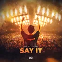 Say It by Refuzion - Hardstyle cover art