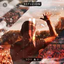 You & I by Refuzion - Hardstyle cover art