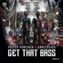 Get That Bass by Regain, Unresolved, Polish Punisher - Hardstyle cover art