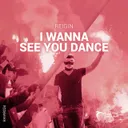 I Wanna See You Dance - Deel Remix by Reigin, Deel - Hardstyle cover art