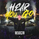 Hear You Go by Rejecta - Rawstyle cover art