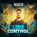 Lose Control by Rejecta - Rawstyle cover art