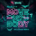 Move My Body - Deluzion Remix by Rejecta, Deluzion - Rawstyle cover art