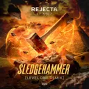 Sledgehammer - Level One Remix by Rejecta, Nolz, Level One - Rawstyle cover art