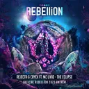 The Eclipse - (Official REBELLiON 2023 Anthem) by Rejecta, Cryex, MC Livid - Rawstyle cover art