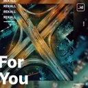 For You by REKALL - Hardstyle cover art