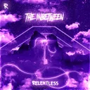 The Inbetween by Relentless - Hardstyle cover art