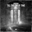 Till the End of Time by Relusion - Hardstyle cover art