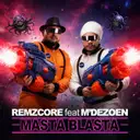 Masta Blasta by Remzcore, M'Dezoen - Frenchcore cover art