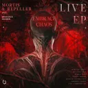 Embrace Chaos - Live Edit by Repeller, Mortis - Hardstyle cover art