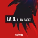 Requiem - I.A.B. (I Am Back) by Requiem - Hardstyle cover art