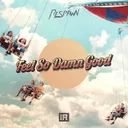 Feel so Damn Good by Respawn - Hardstyle cover art