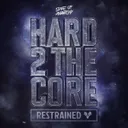 Hard 2 The Core by Restrained - Hardcore cover art