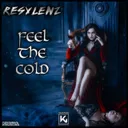 Feel The Cold by Resylenz - Hardstyle cover art