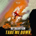 Take Me Down - Extended Mix by Retaliation - Hardstyle cover art