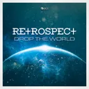 Drop the World by Retrospect - Euphoric Hardstyle cover art
