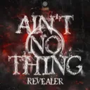 Ain't No Thing by Revealer - Uptempo cover art