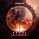 Say Goodnight by Revellers - Uptempo cover art