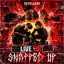 Snapped Up (LIVE EDIT) by Revellers - Uptempo cover art