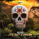It's Just A Dream by REVIVE - Hardstyle cover art