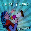 I Like It Loud by Revoxx - Hard Techno cover art